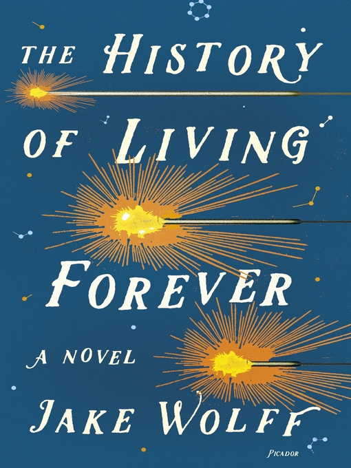 Title details for The History of Living Forever by Jake Wolff - Wait list